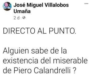 Lic. José Miguel Villalobos busca a Piero Calandrelli